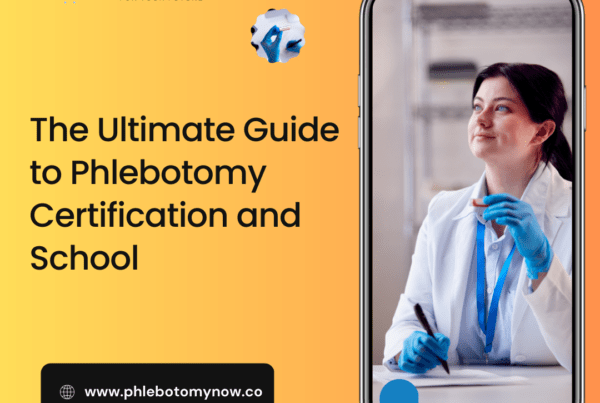 The Ultimate Guide to Phlebotomy Certification and School