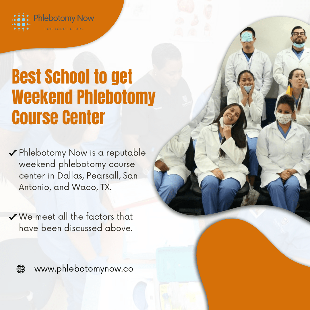 Best School to get Weekend Phlebotomy Course Center in Dallas, Pearsall, San Antonio, Waco, TX