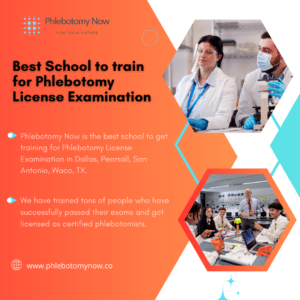 Best School to train for Phlebotomy License Examination in Dallas, Pearsall, San Antonio, Waco, TX