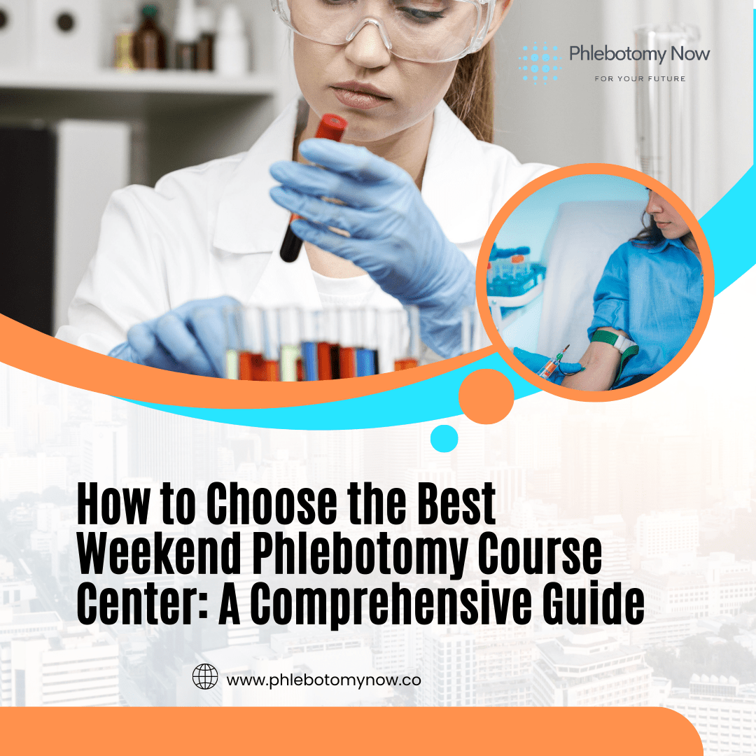 How to Choose the Best Weekend Phlebotomy Course Center