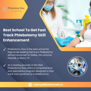 Best School To Get Fast Track Phlebotomy Skill Enhancement