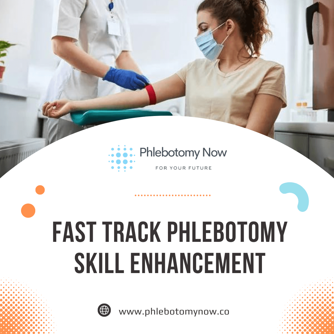 Fast Track Phlebotomy Skill Enhancement