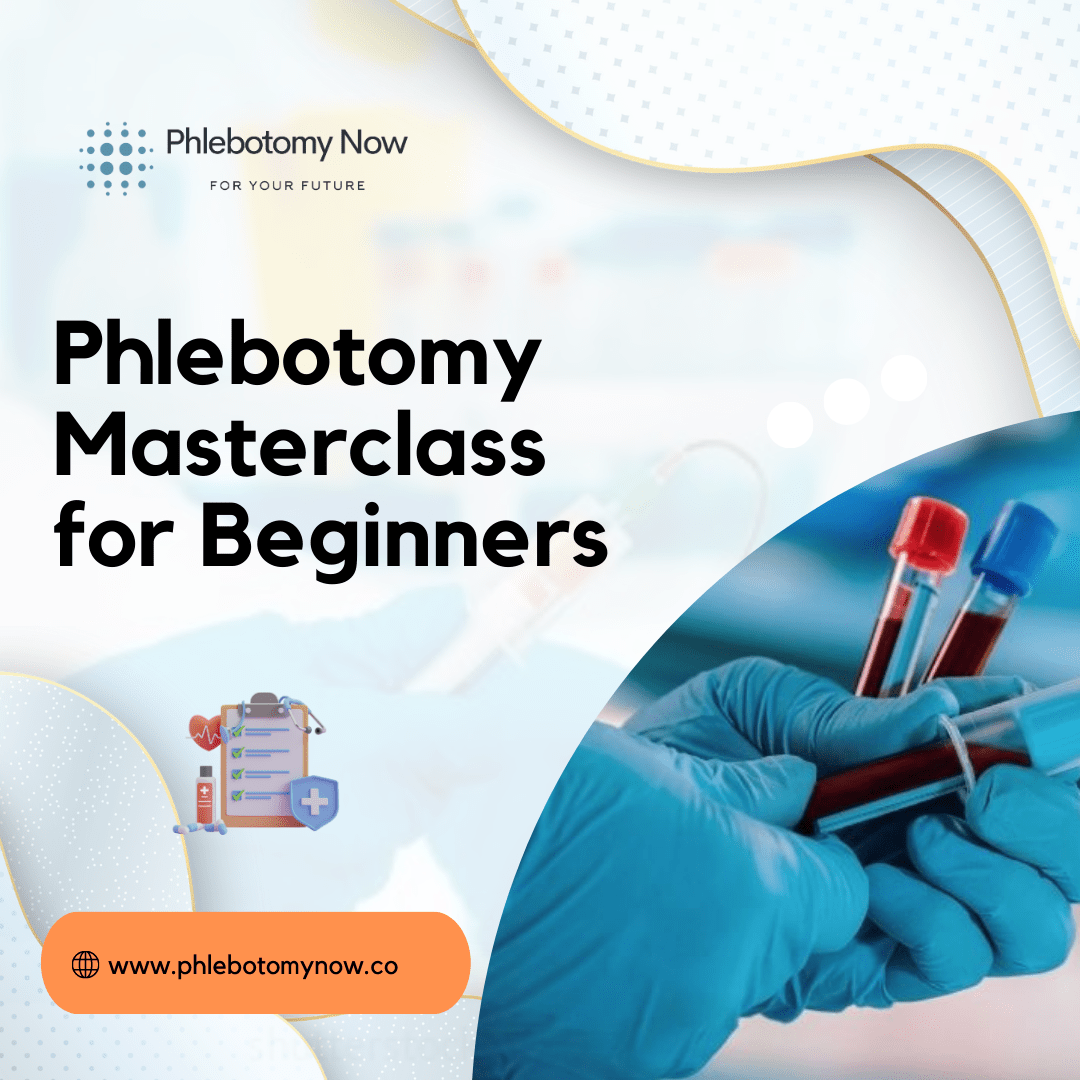 Phlebotomy Masterclass for Beginners