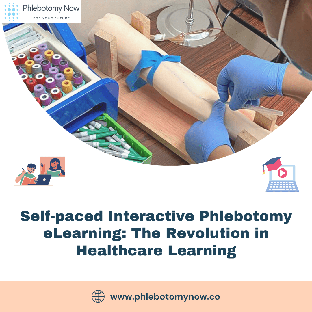 Revolutionizing Healthcare Learning: Self-paced Phlebotomy eLearning